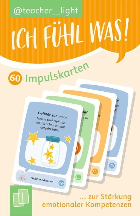Text oben: "@teacher__light ICH FÜHL WAS! 60 Impulskarten". Karten unten mit Emotionsthemen und bunten Illustrationen.