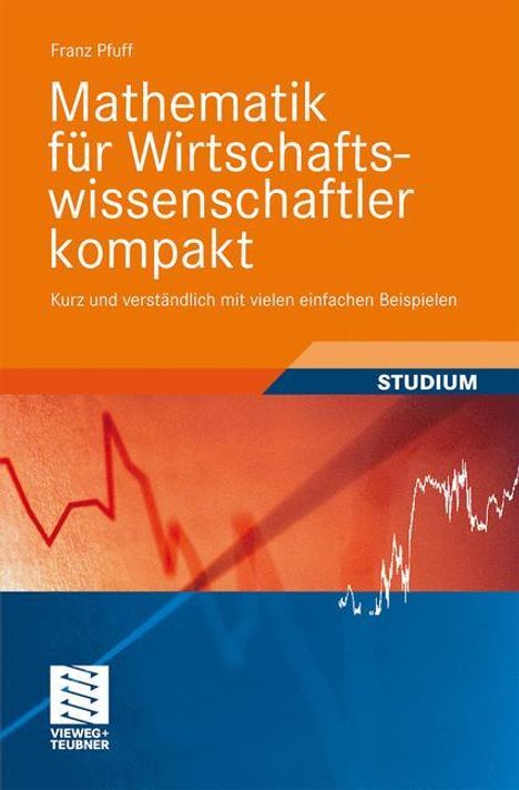 Franz Pfuff: Pfuff, F: Mathematik für Wirtschaftswissenschaftler kompakt, Buch