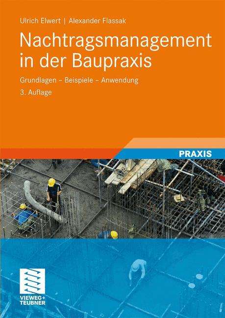 Ulrich Elwert: Flassak, A: Nachtragsmanagement in der Baupraxis, Buch