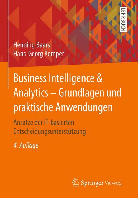 Hans-Georg Kemper: Business Intelligence &amp; Analytics ¿ Grundlagen und praktische Anwendungen, Buch