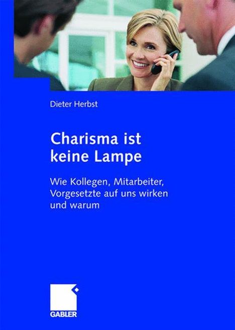 Dieter Herbst: Herbst, D: Charisma ist keine Lampe, Buch