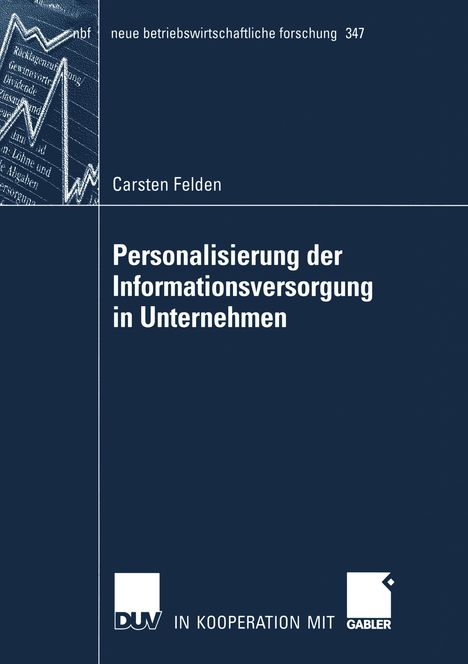 Carsten Felden: Personalisierung der Informationsversorgung in Unternehmen, Buch