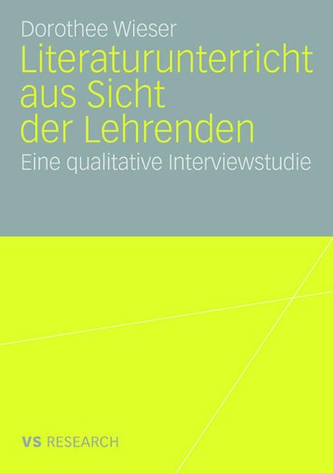 Dorothee Wieser: Literaturunterricht aus Sicht der Lehrenden, Buch