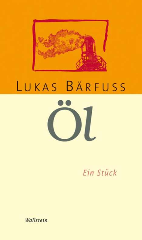 Lukas Bärfuss: Öl, Buch