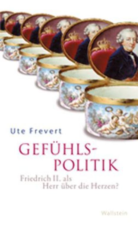 Ute Frevert: Frevert, U: Gefühlspolitik, Buch
