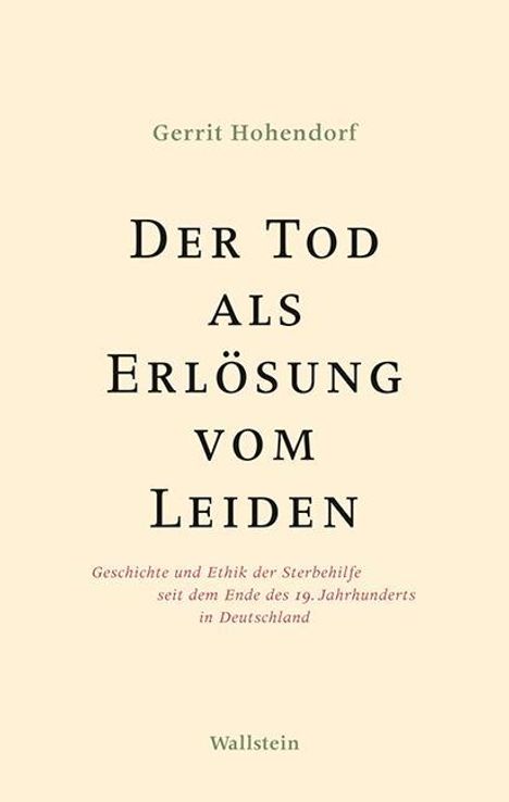 Gerrit Hohendorf: Hohendorf, G: Tod als Erlösung vom Leiden, Buch