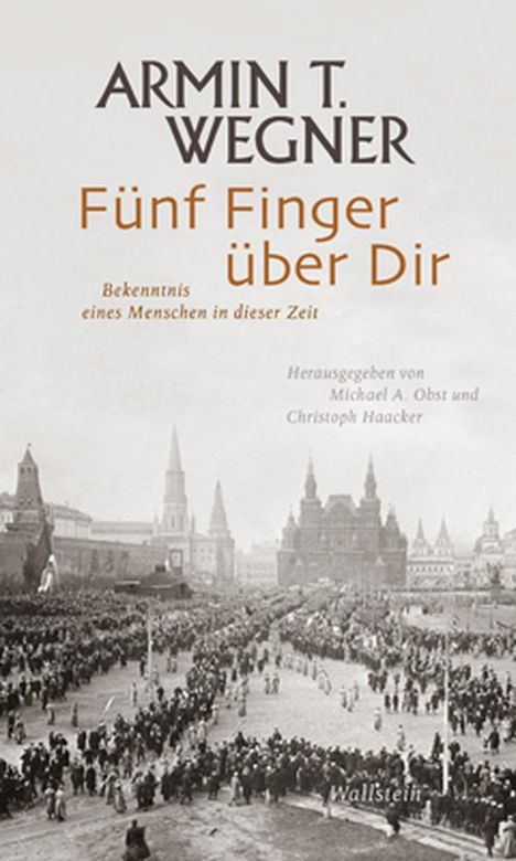 Armin T. Wegner: Fünf Finger über Dir, Buch