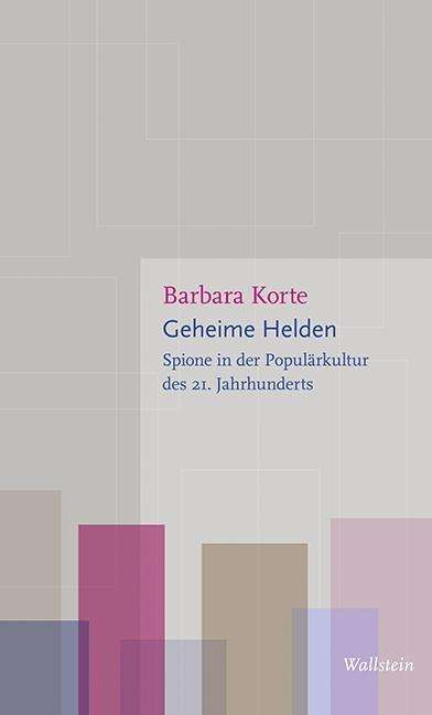 Barbara Korte: Geheime Helden, Buch