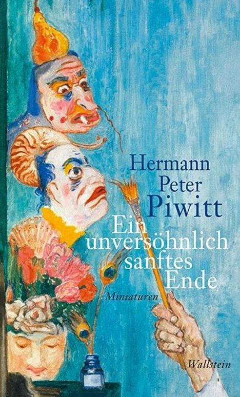 Hermann Peter Piwitt: Piwitt, H: Ein unversöhnlich sanftes Ende, Buch