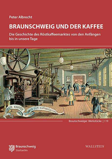 Peter Albrecht: Braunschweig und der Kaffee, Buch