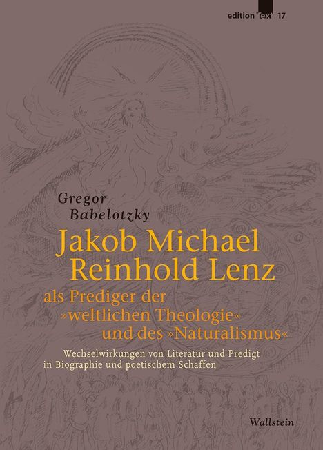 Gregor Babelotzky: Jakob Michael Reinhold Lenz als Prediger der »weltlichen Theologie« und des »Naturalismus«, Buch