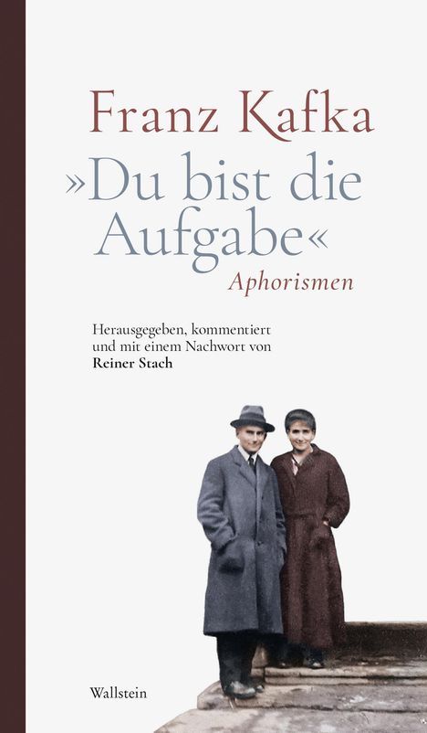 Franz Kafka: »Du bist die Aufgabe«, Buch