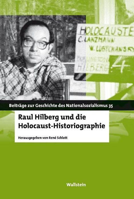 Raul Hilberg und die Holocaust-Historiographie, Buch