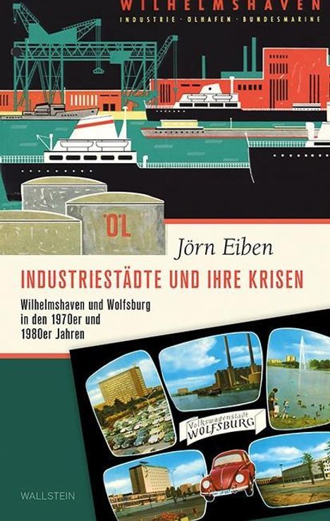 Jörn Eiben: Jörn Eiben: Industriestädte und ihre Krisen, Buch