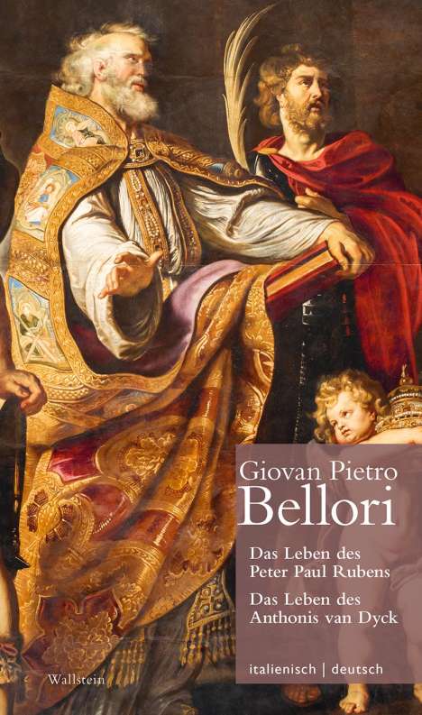 Giovan Pietro Bellori: Das Leben des Peter Paul Rubens / Das Leben des Anthonis van DyckVita di Pietro Paolo Rubens / Vita di Antonio van Dyck, Buch