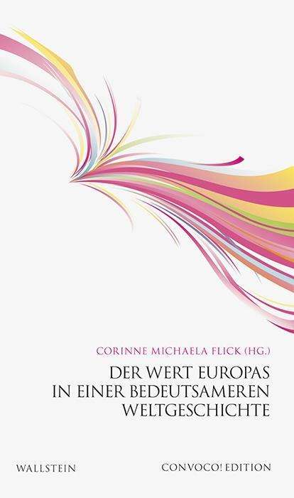 Der Wert Europas in einer bedeutsameren Weltgeschichte, Buch