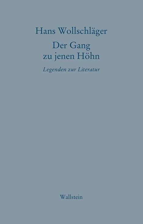 Hans Wollschläger: Der Gang zu jenen Höhn, Buch