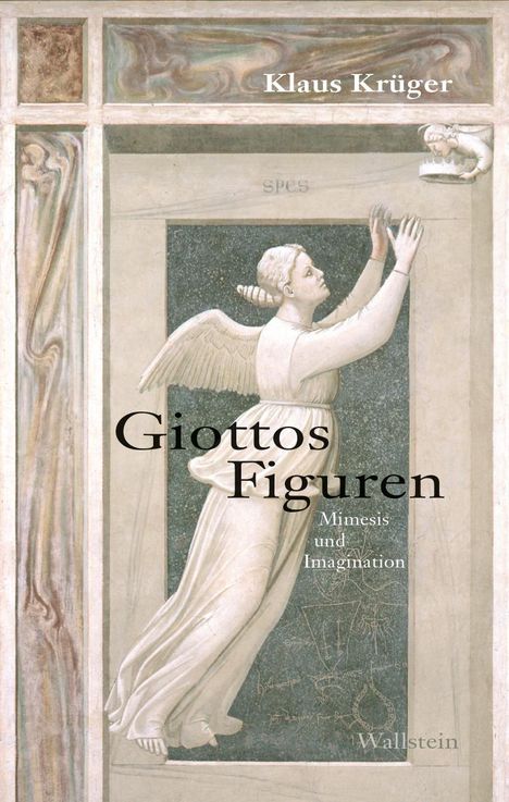 Klaus Krüger: Giottos Figuren, Buch