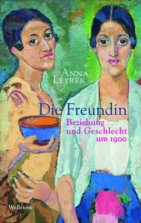 Anna Leyrer: Die Freundin, Buch