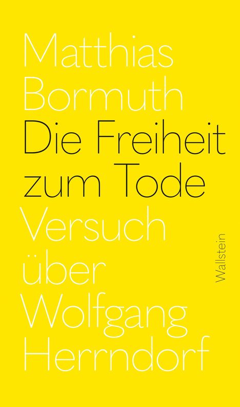 Matthias Bormuth: Die Freiheit zum Tode, Buch