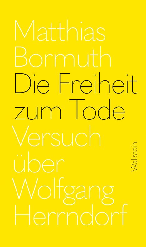 Matthias Bormuth: Die Freiheit zum Tode, Buch