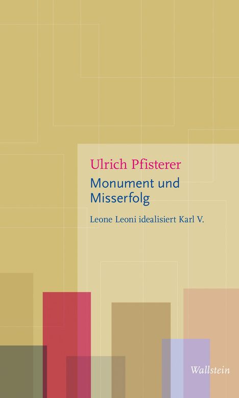 Ulrich Pfisterer: Monument und Misserfolg, Buch