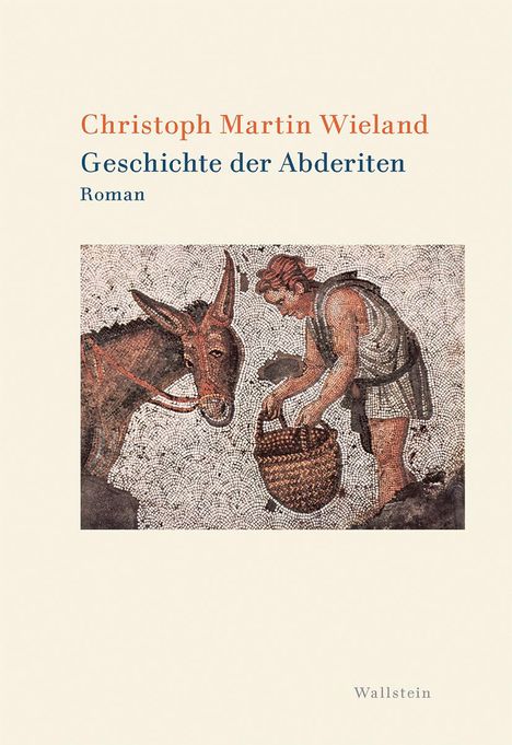 Christoph Martin Wieland: Geschichte der Abderiten, Buch