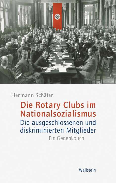 Hermann Schäfer: Die Rotary Clubs im Nationalsozialismus, Buch