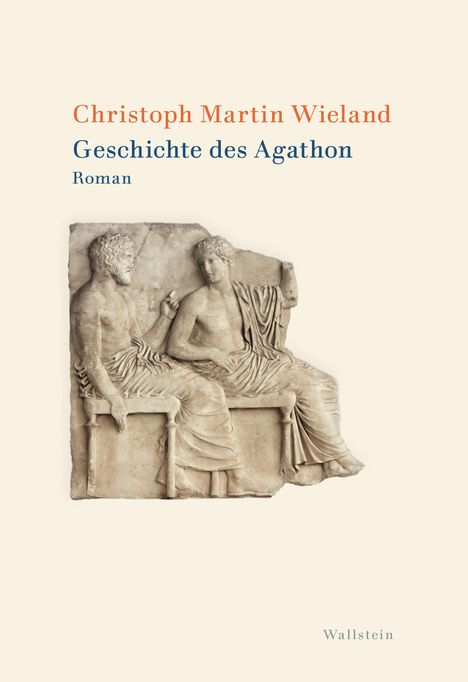 Christoph Martin Wieland: Geschichte des Agathon, Buch