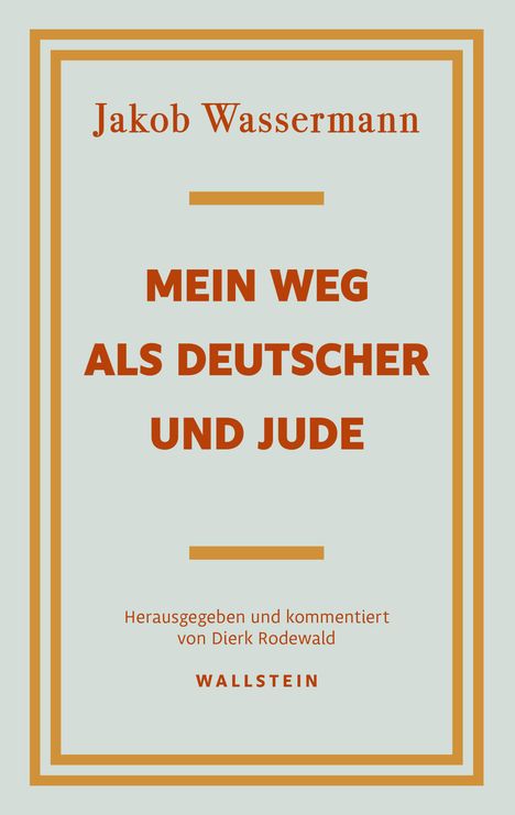 Jakob Wassermann: Mein Weg als Deutscher und Jude, Buch