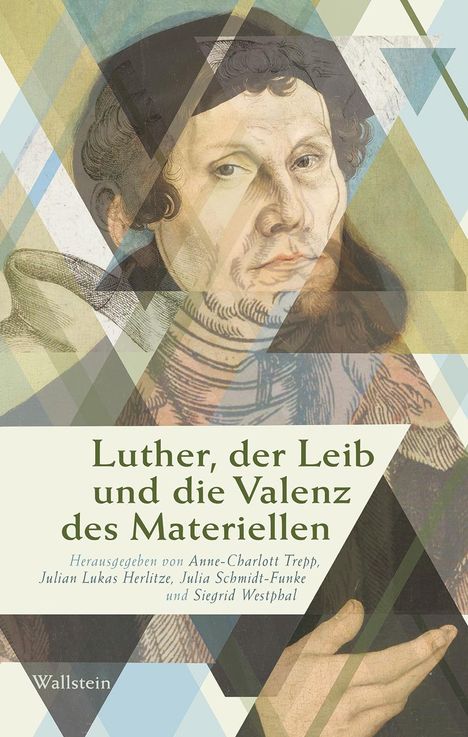 Luther, der Leib und die Valenz des Materiellen, Buch