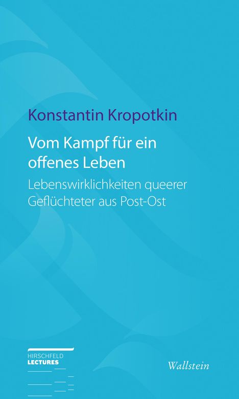 Konstantin Kropotkin: Vom Kampf für ein offenes Leben, Buch