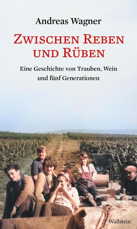 Andreas Wagner: Zwischen Reben und Rüben, Buch