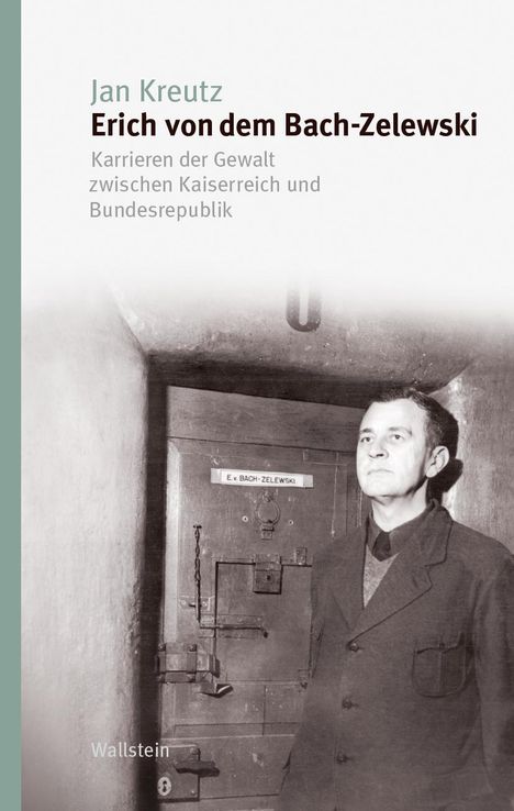 Jan Kreutz: Erich von dem Bach-Zelewski, Buch