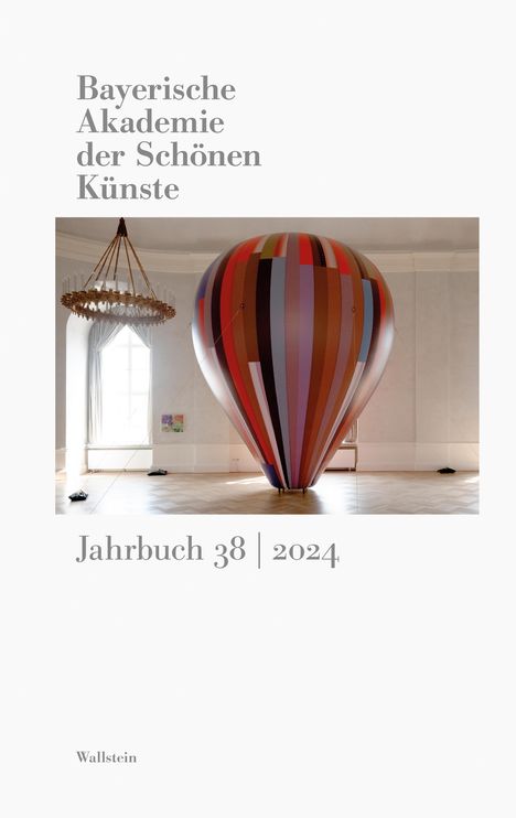 Bayerische Akademie der Schönen Künste. Jahrbuch 38/2024, Buch