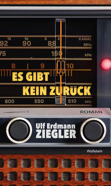 Ulf Erdmann Ziegler: Es gibt kein Zurück, Buch