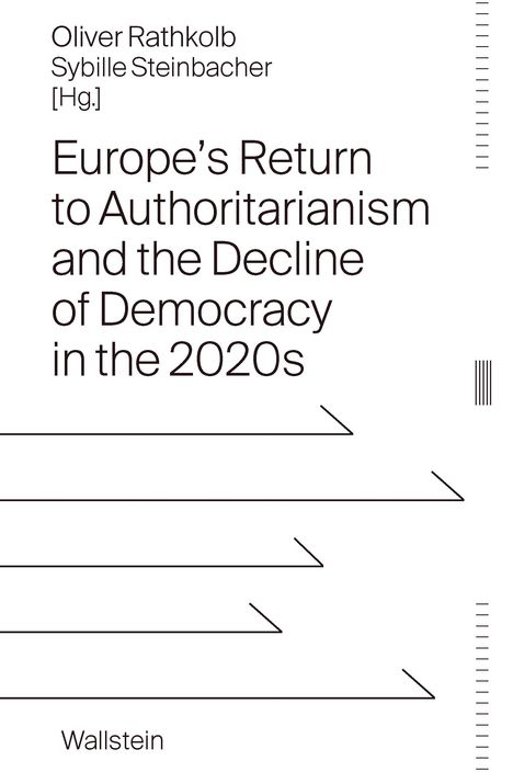 Europe's Return to Authoritarianism and the Decline of Democracy in the 2020s, Buch