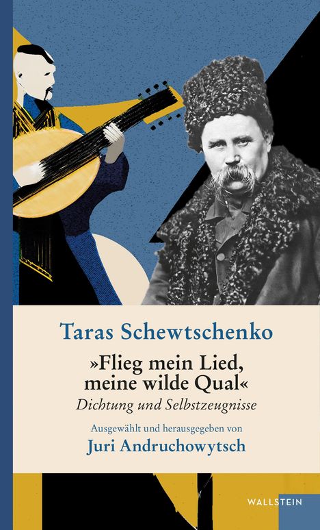 Taras Schewtschenko: Flieg mein Lied, meine wilde Qual, Buch