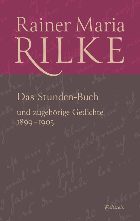 Rainer Maria Rilke: Das Stunden-Buch und zugehörige Gedichte, Buch
