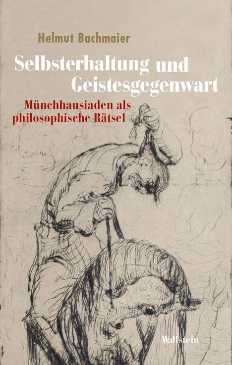 "Selbsterhaltung und Geistesgegenwart" steht in Weiß, darunter in Rot "Münchhausiaden als philosophische Rätsel" vor einer Zeichnung.