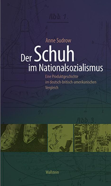 Anne Sudrow: Der Schuh im Nationalsozialismus, Buch