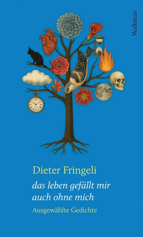 Dieter Fringeli, das leben gefällt mir auch ohne mich. Illustration: Baum mit Uhr, Herz, Vogel, Blume, Sanduhr, Feuer, Schädel.