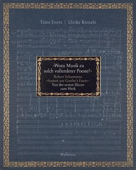 „Wozu Musik zu solch vollendeter Poesie?“ – Robert Schumanns Werk auf einem mit Noten verzierten, reich verzierten Hintergrund.