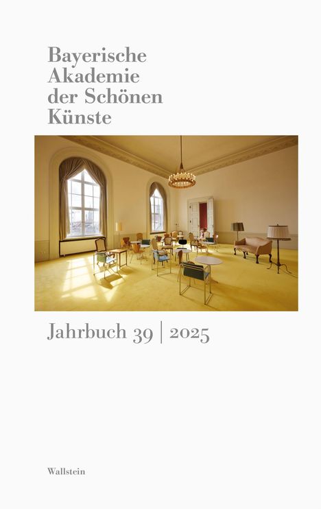 „Bayerische Akademie der Schönen Künste, Jahrbuch 39 | 2025“. Ein klassischer Raum mit Tischen, Stühlen und Kronleuchter.