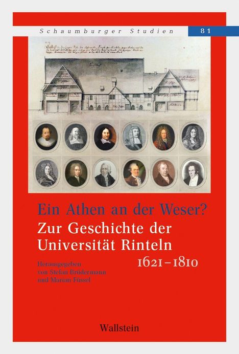 "Schaumburger Studien 81. Ein Athen an der Weser? Zur Geschichte der Universität Rinteln 1621–1810. Herausgegeben von Stefan Brüdermann und Marian Füssel." Das Cover zeigt ein historisches Gebäude und darunter Porträts.