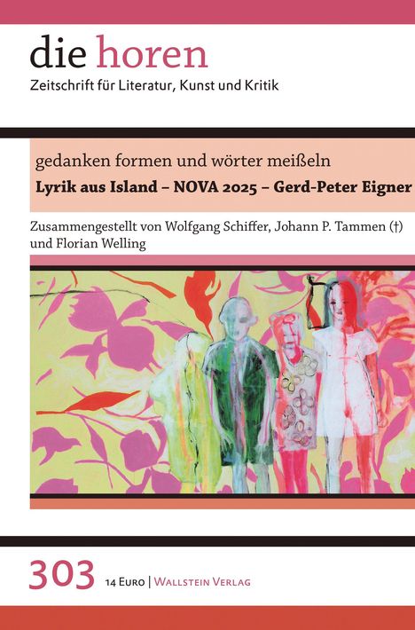 Titel: "die horen". Thema: "Lyrik aus Island – NOVA 2025 – Gerd-Peter Eigner". Illustration: Bunte Figuren und Pflanzen.