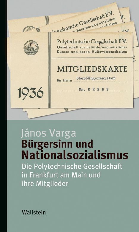 János Varga, Bürgersinn und Nationalsozialismus. Drei Mitgliedskarten überlagern sich, „1936“ und „Wallstein“ unten.