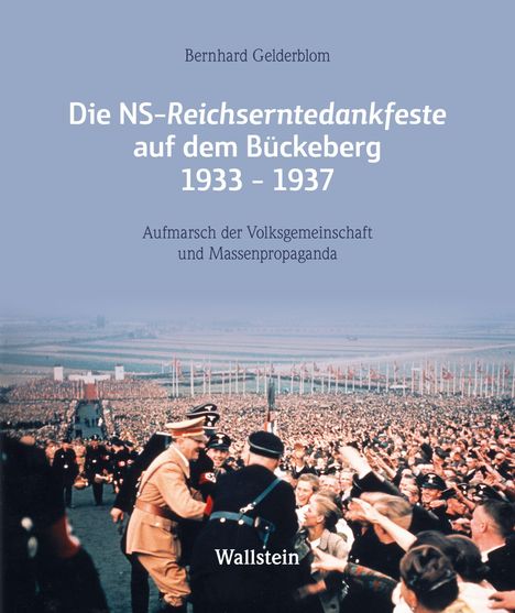 Titel: Die NS-Reichserntedankfeste auf dem Bückeberg 1933–1937. Großes Publikum bei einer historischen Kundgebung.