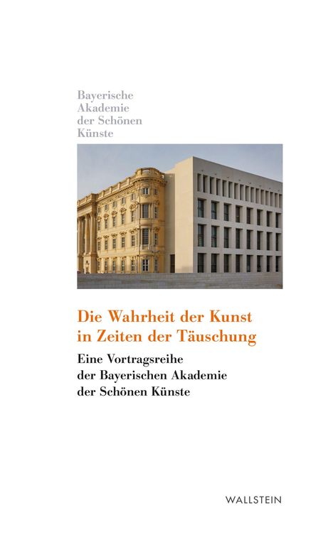 Text der Bayerischen Akademie der Schönen Künste über die Wahrheit der Kunst, mit Foto eines historischen Gebäudes.