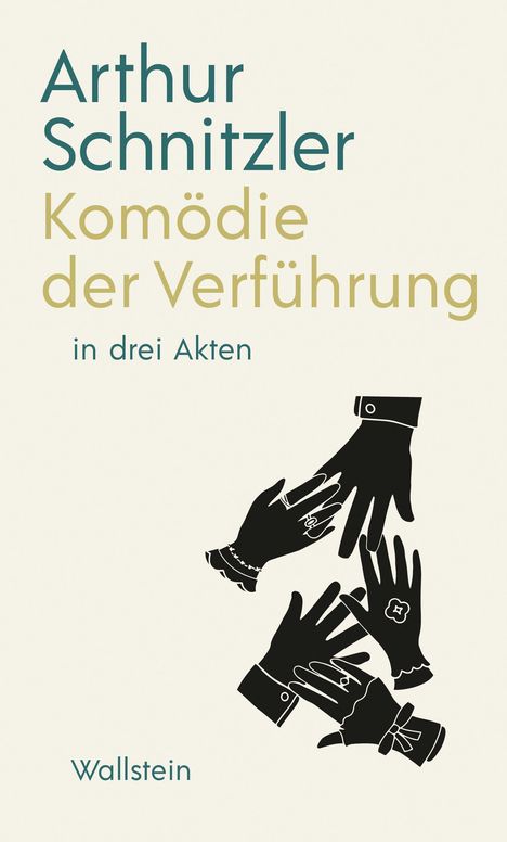 "Arthur Schnitzler: Komödie der Verführung in drei Akten, Wallstein." Schwarze Silhouetten von Händen auf hellem Hintergrund.